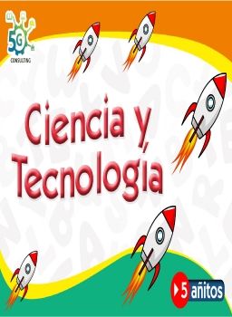 ciencia y tecnologia 5 años