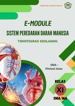 E-MODULE SISTEM PEREDARAN DARAH MANUSIA TERINTEGRASI KEISLAMAN KELAS XI SMA-MA