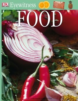 Food - DK Eyewitness Books - Annie Le  