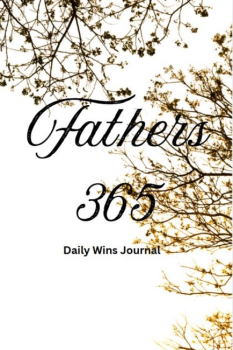 Fathers 365: Daily Wins Journal