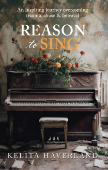 Reason To Sing by Kelita Haverland