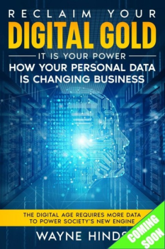 Reclaim Your DIGITAL GOLD - It Is Your Power | How Your Personal Data Is Changing Business