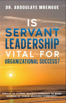 IS SERVANT LEADERSHIP VITAL FOR ORGANIZATIONAL SUCCESS?