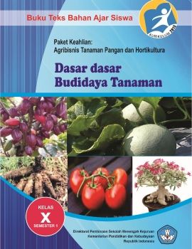Dasar-Dasar Budidaya Tanaman Kelas X Smtr 1