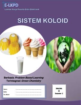 E-LKPD Sistem Koloid Berbasis PBL Terintegrasi Green Chemistry