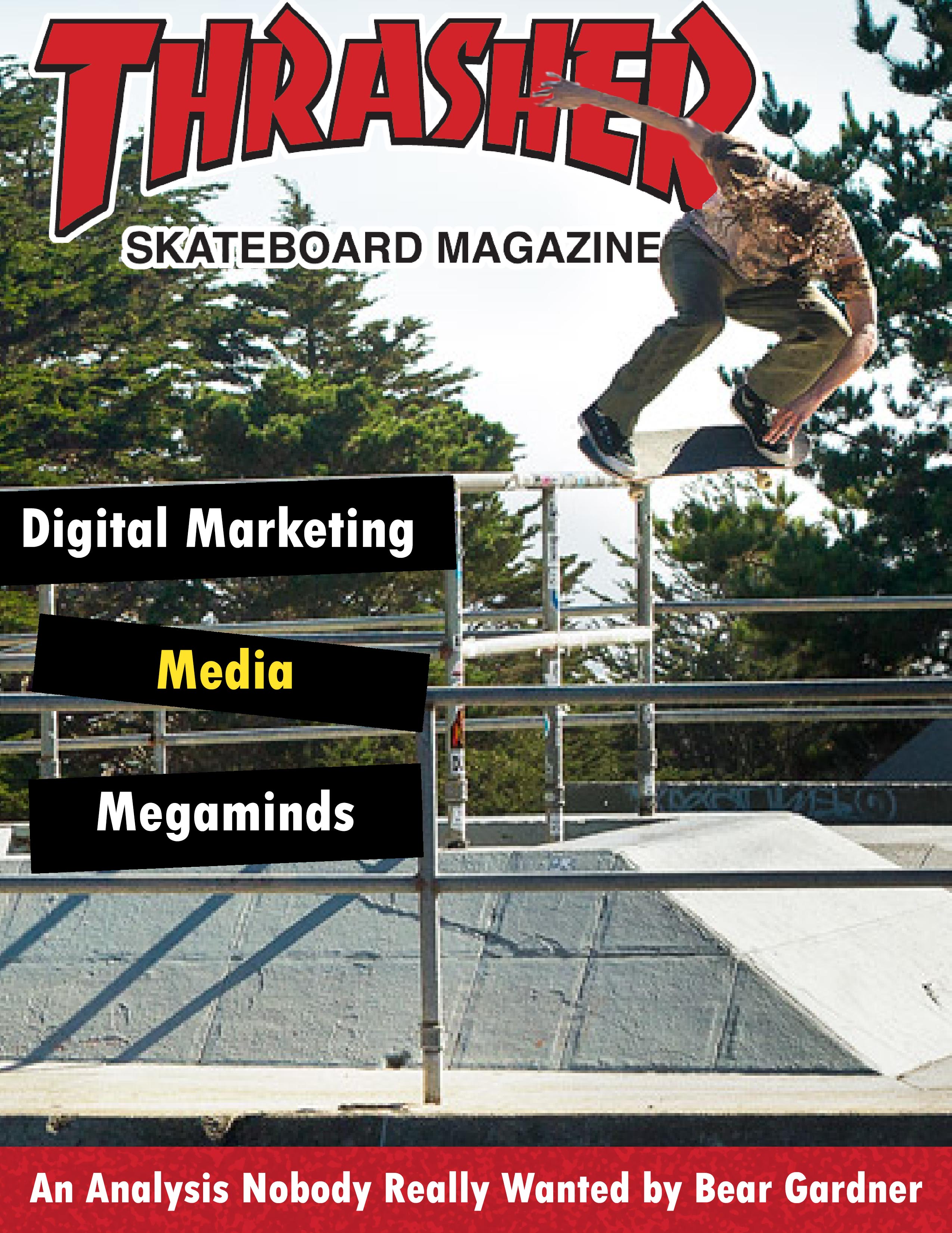 Thrasher: Digital Marketing Media Megaminds