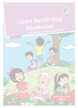 Buku Paket Kelas 5 Tema 2 Udara Bersih Bagi Kesehatan