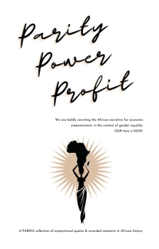 Power. Parity. Profit. Africas women...OUR time is now_Book 1