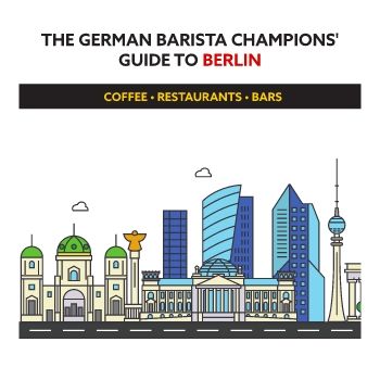 The German Barista Champions' Guide to Berlin