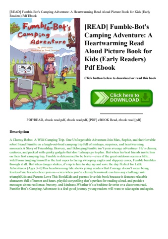 [read] fumble-bot's camping adventure a heartwarming read aloud picture book for kids (early readers