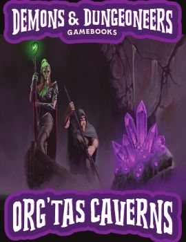 Demons & Dungeoneers! Org'tas Caverns