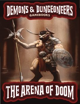 Demons & Dungeoneers! The Arena of Doom