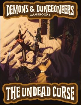 Demons & Dungeoneers! The Undead Curse