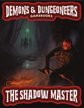 Demons & Dungeoneers! The Shadow Master