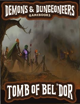 Demons & Dungeoneers! Tomb of Bel'Dor