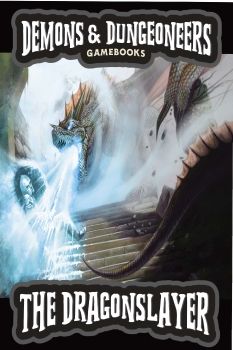 Demons & Dungeoneers! The Dragonslayer