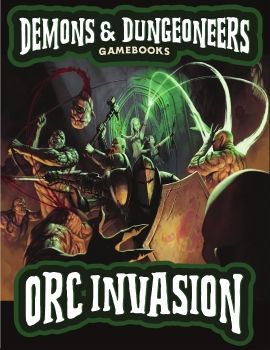 Demons & Dungeoneers! Orc Invasion
