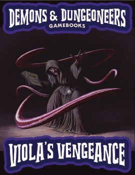 Demons & Dungeoneers! Viola's Vengeance