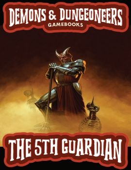 Demons & Dungeoneers! The 5th Guardian