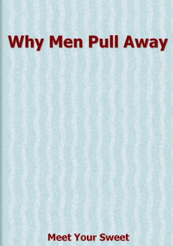 Why Men Pull Away E-BOOK Meet Your Sweet PDF Download (Program)