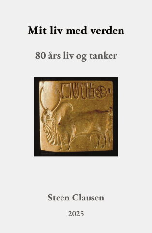 Mit liv med verden - Steen Clausen - 80 års liv og tanker