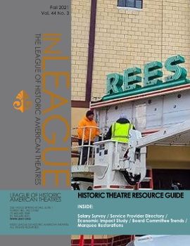 Fall 2021 inLEAGUE with Historic Theatre Resource Guide/Allied Member Directory