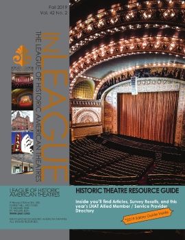 Fall 2019 inLEAGUE with Historic Theatre Resource Guide/Allied Member Directory