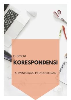 E-BOOK KORESPONDENSI ADMINISTRASI PERKANTORAN
