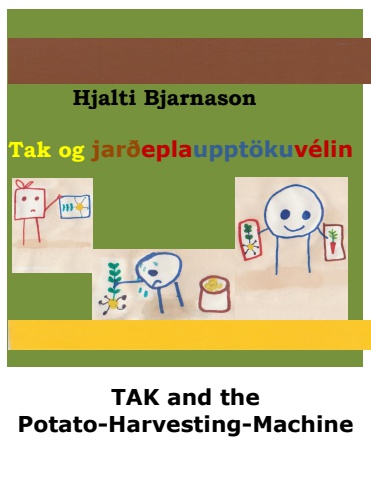 TAK and the Potato-Harvesting-Machine - Icelandic and English