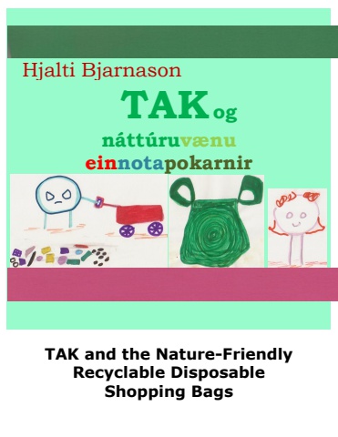 TAK and the Nature Friendly Recyclable Disposable Shopping Bags - Icelandic and English