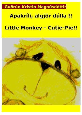 Little Monkey - Cutie-Pie ! - Icelandic and English