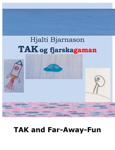 TAK and Far-Away-Fun - Icelandic and English