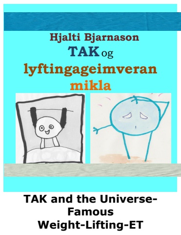 TAK and the Universe-Famous Weight-Lifting-Alien - Icelandic and English