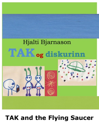 TAK and the Flying Saucer - Icelandic and English