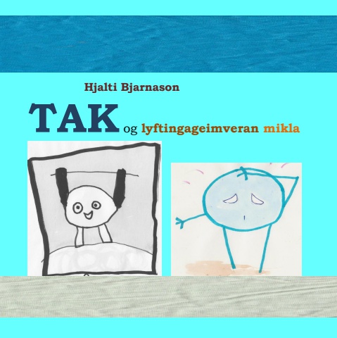 TAK og lyftingageimveran mikla