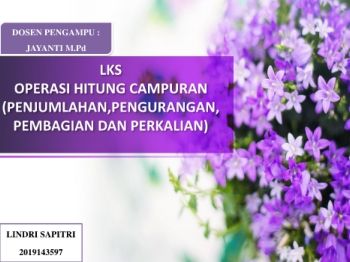 LKS  OPERASI HITUNG CAMPURAN (PENJUMLAHAN,PENGURANGAN, PEMBAGIAN DAN PERKALIAN)