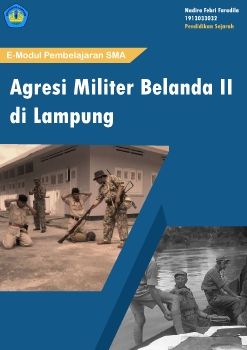 E-MODUL PENDIDIKAN SEJARAH AGRESI MILITER BELANDA II DI LAMPUNG