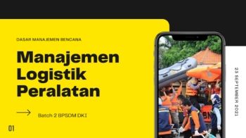 Dasar Manajemen Bencana - Batch 2 BPSDM DKI