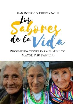 Los Sabores de la Vida - Recomendaciones para el Adulto Mayor y su familia