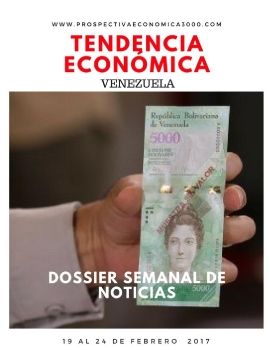 21.TENDENCIA ECONÓMICA Venezuela 18 al 24 de febrero 2017