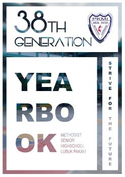 Yearbook 38th Generation SMA Methodist Lubuk Pakam