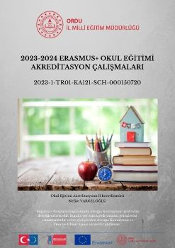 2023-2024 ORDU ERASMUS+ OKUL EĞİTİMİ AKREDİTASYON ÇALIŞMALARI