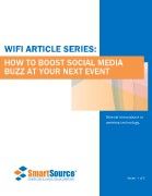 WiFi Article Series: How To Boost Social Media Buzz At Your Next Event