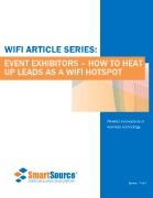 WiFi Article Series: Event Exhibitors – How to Head Up Leads as a WiFi Hotspot