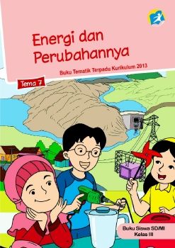 Kelas_03_SD_Tematik_7_Energi_dan_Perubahannya_Siswa_Neat