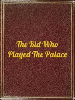 The Kid Who Played The Palace