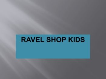 RAVEL KIDS