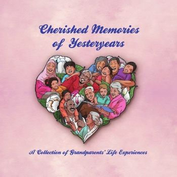 Cherished Memories of Yesteryears - A Collection of Grandparents' Life Experiences