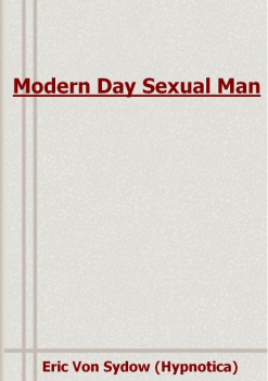 PDF E-BOOK Download - Modern Day Sexual Man By Eric Von Sydow (Hypnotica)