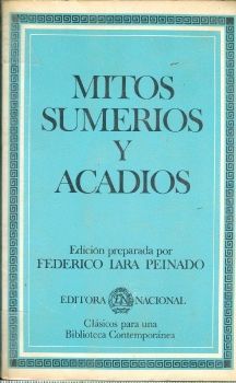 Federico Lara Peinado - Mitos sumerios y acadios